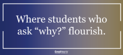 Where students who ask why flourish